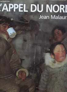 L'appel du nord - Une ethnophotographie des Inuit du Groenland à la Sibérie : 1950-2000.
