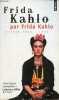 Frida Kahlo par Frida Kahlo - Lettres 1922-1954 - Collection Points n°2096.. Kahlo Frida