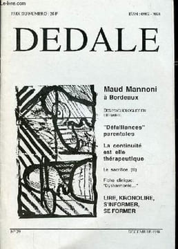 Dedale n°29 décembre 1988 - Psychologues à vent debout, B.Andrieu - choses dites par Maud Mannoni au salon du livre, Y.Bernier - la continuité est ...
