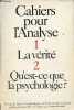 Cahiers pour l'analyse n°1-2 - La vérité - Qu'est-ce que la psychologie ?. Collectif