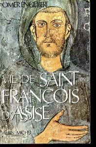 Vie de Saint François d'Assise - Nouvelle édition refondue et mise à jour.