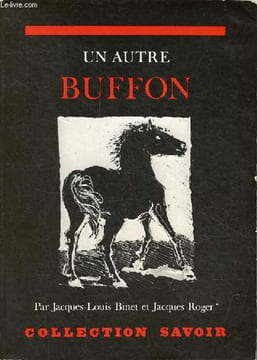 Un autre Buffon - Collection savoir.. Binet Jacques-Louis & Roger Jacques