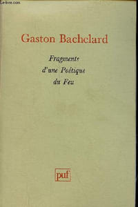 Fragments d'une Poétique du Feu.