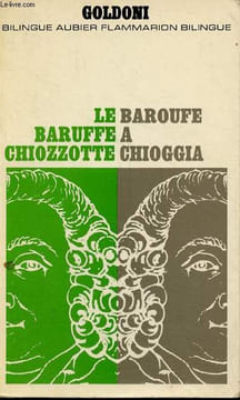 Le baruffe chiozzotte / Baroufe a chioggia.. Goldoni Carlo