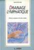 Drainage lymphatique - Méthode originale du Docteur Emil Vodder - Introduction théorique et bases pratiques d'auto-application.. Selosse Evelyne