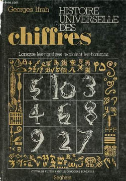 Histoire universelle des chiffres - Lorsque les nombres racontent ls hommes.. Ifrah Georges