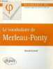 Le vocabulaire de Merleau-Ponty - Collection vocabulaire de .... Dupond Pascal