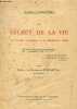 Le secret de la vie - Les ondes cosmiques et la radiation vitale - 2e édition revue et augmentée de l'origine de la vie.. Lakhovsky Georges