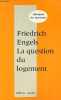 La question du logement - Collection classiques du marxisme.. Engels Friedrich