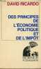 Des principes de l'économie politique et de l'impôt - Collection science.. Ricardo David