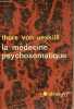La médecine psychosomatique - Collection idées n°105.. von Uexküll Thure
