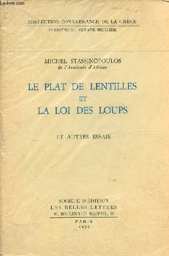 Le plat de lentilles et la loi des loups et autres essais - Collection connaissance de la Grèce.. Stassinopoulos Michel