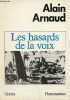 "Les hasards de la voix - Collection "" textes "".". Arnaud Alain