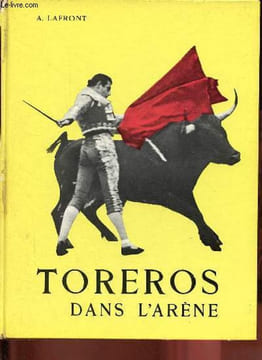Toreros dans l'arène.. A.Lafront (Paco Tolosa)