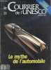 Le courrier de l'Unesco octobre 1990 - Le mythe de l'automobile - Une passion dévoyée - la vitesse, un élan de bonheur - nostalgie - la première ford ...