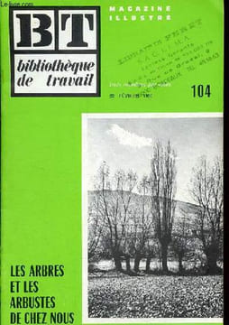 Bibliothèque de travail n°104 22 février 1950 - Les arbres et les arbustes de chez nous.. Collectif
