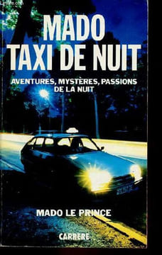 Mado taxi de nuit aventures, mystères, passions de la nuit.. Mado le prince