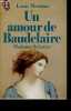 Un amour de Baudelaire - Madame Sabatier - Collection j'ai lu n°1932.. Mermaz Louis