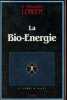 "La Bio-Energie - Collection "" le corps à vivre "".". Dr Lowen Alexander