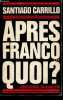 Après Franco ... Quoi ?. Carrillo Santiago