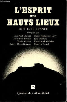 Questions de n°°65 - L'esprit des hauts lieux 80 sites de France évoqués par Clébert, Leloup, Mercier, Roux-Guerraz, Davy, Markale, Muheim, de Smedt.. ...
