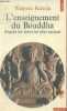 L'enseignement du Bouddha d'après les textes les plus anciens - Collection Points Sagesses n°13.. Rahula Walpola