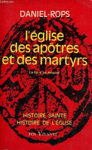 Histoire sainte histoire de l'église - L'église des Apôtres et des Martyrs - Tome 1 : la fin d'un empire - Collection foi vivante.