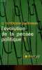 L'évolution de la pensée politique - Tome 1 - Collection idées n°63.. Parkinson C.Northcote