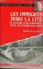 Les immigrés hors la cité - Le système d'encadrement dans les foyers (1973-1982).. Ginesy-Galano Mireille