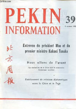 Pékin Information n°39 2 octobre 1972 - Entrevue du président Mao et du premier ministre Tanaka - arrivée à Pékin du premier ministre Kakuei Tanaka - ...