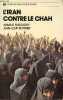 L'Iran contre le Châh.. Faroughy Ahmad & Reverier Jean-Loup