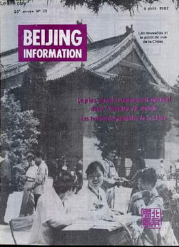 Beijing Information n°32 9 août 1982 - Si l'on veut développer l'amitié, il faut respecter l'histoire - le voyage de Nguyen Co Thach en Thaïlande - ...
