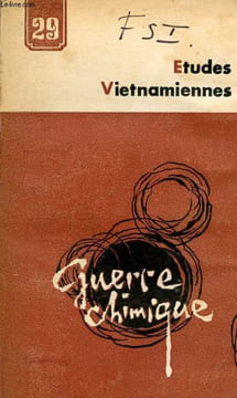 Etudes Vietnamiennes n°29 1971 - Guerre chimique - Rapport d'introduction - le point de vue juridique - quelques données sur la guerre chimique au Sud ...