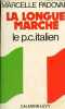 "La Longue Marche le parti communiste italien - Collection "" questions d'actualité "".". Padovani Marcelle