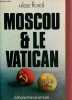 Moscou & le vatican - Les dissidents soviétiques face au dialogue.. Floridi Ulisse