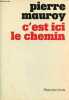 C'est ici le chemin.. Mauroy Pierre