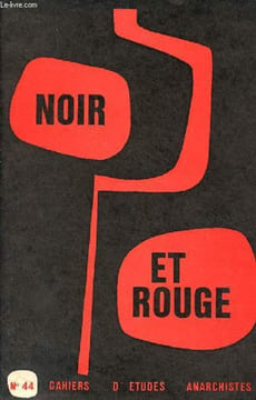 Noir et rouge cahiers d'études anarchistes n°44 (spécial) avril-mai 1969 - L'extraordinaire - action vilente, action minoritaire et action de masse - ...