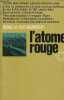 "L'atome rouge - Collection "" l'histoire que nous vivons "".". Barwich Heinz et Elfi