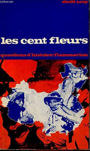 "Les cent fleurs Chine 1956-1957 - Collection "" questions d'histoire n°36."