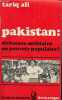 Pakistan : dictature militaire ou pouvoir populaire ? - Collection livres rouges.. Ali Tariq