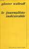 Le journaliste indésirable - Collection cahiers libres n°334.. Wallraff Günter