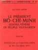 Le président Ho-Chi-Minh leader vénéré du peuple vietnamien suivi de procès de la colonisation de Ho Chi-Minh (1923) - Supplément à l'humanité rouge ...