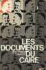 "Les documents du Caire - Collection "" textes politiques "".". Hassanein Heikal Mohamed