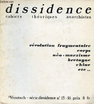 Dissidence cahiers théoriques anarchistes Vroutsch série dissidence n°15-16 déc.74 - Affirmations prélimintaires, dissidence - la révolution ...