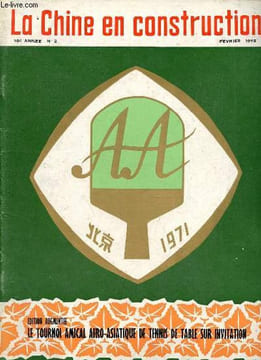 La Chine en construction n°2 10e année février 1972 - Les fourmis rongent l'os - comment fut franchi le seuil du mutisme - sourd-muet hier, soldat ...
