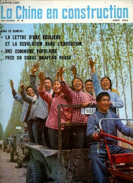 La Chine en construction n°8 12e année août 1974 - La lettre d'une écolière et la révolution dans l'éducation - fruits de la coopération usines-écoles ...