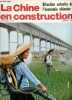 La Chine en construction n°10 15e année octobre 1977 - Situation actuelle dans l'industrie et l'agriculture - le système d'irrigation de Chaochan - a ...