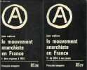 Le mouvement anarchiste en France - Tome 1 + Tome 2 (2 volumes) - Tome 1 : des origines à 1914 - Tome 2 : de 1914 à nos jours - Collection ...