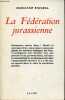 La Fédération jurassienne - Les origines de l'anarchisme en Suisse.. Enckell Marianne