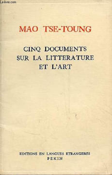 Cinq documents sur la littérature et l'art.. Tse-Toung Mao